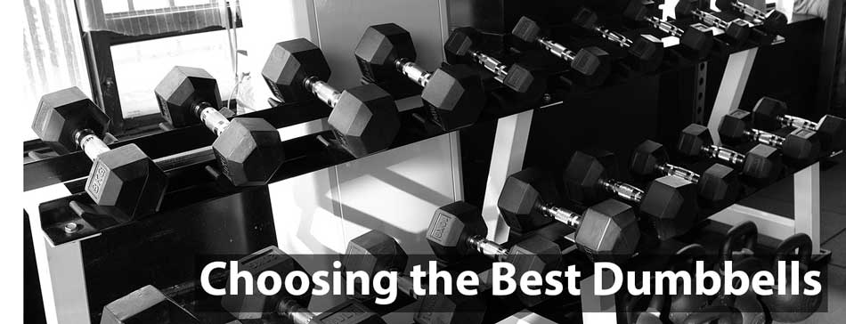 Choosing the best dumbbells